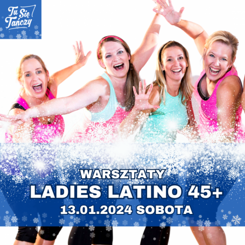 Warsztay LADIES LATINO 45+ z Beatą Wójcicką 13.01.2024