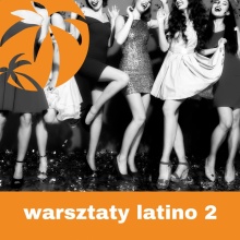 WARSZTATY Ladies Latino Energy CHOREO cz. 2