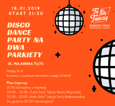 Disco Dance Party na Dwa Parkiety! Zmiana terminu na 25.01.2019 r.