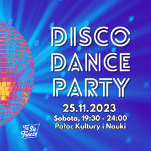 Disco Dance Party w Pałacu Kultury 25.11.2023