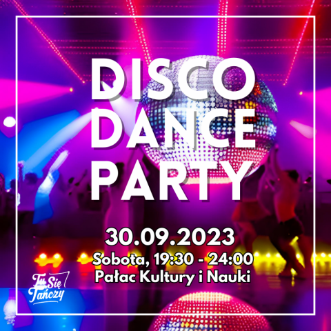 Disco Dance Party w Pałacu Kultury 30.09.2023